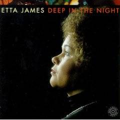 Etta James : Deep in the Night